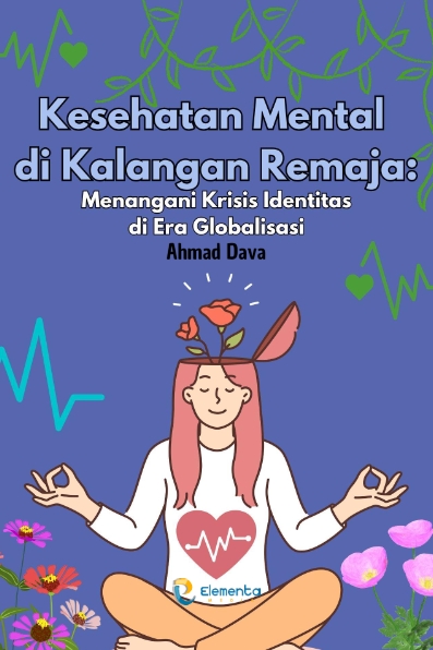 Kesehatan Mental di Kalangan Remaja: Menangani Krisis Identitas di Era Globalisasi